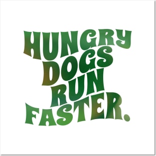 hungry dogs run faster - retro gradient Posters and Art